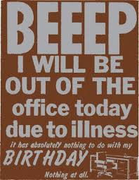 Out Of Office Its My Birthday Funny Cards Out Of Office Message