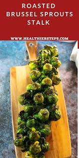 Roasted Brussels Sprout Stalk Healthier Steps Brussel Sprouts Roasted Brussel Sprouts Vegan Holiday Recipes