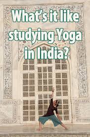 19 Things To Know About Yoga In India Yoga Eastern Vs Western Differences In 2020 Study Yoga 200 Hour Yoga Teacher Training Yoga India