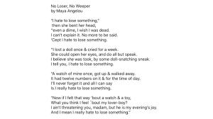 '''maya angelou''' (born marguerite ann johnson; No Loser No Weeper By Maya Angelou Poem Youtube