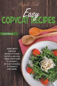 Olive garden desserts for take home / the single most overpriced item on olive garden s menu.take home entrees for only $5 on purchases. Easy Copycat Recipes Make Most Popular Dishes At Home Tasteful Recipes From Appetizers To Desserts By Olive Garden Pf Chang S And More Paperback The Concord Bookshop Established 1940