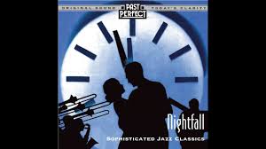 Nightfall Cool Smooth Jazz Classics 1920s 30s 40s Past Perfect Relaxing Jazz Music Youtube
