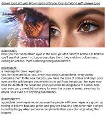 Appreciate Brown Eyes Brown Eyes Aesthetic Brown Eyes Facts Brown Eye Quotes