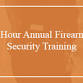 8 Hour Annual Firearms Security Training-December event image