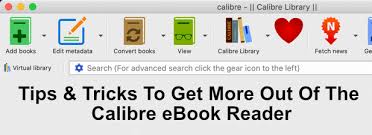 The kindle app supports a host of different devices, including windows and mac computers. 6 Tips Tricks To Get More Out Of The Calibre Ebook Reader
