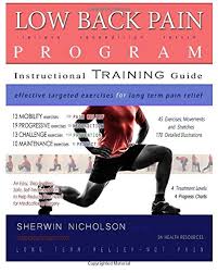 Stretching needs to be done for a reason. Low Back Pain Program A Comprehensive Step By Step Exercise Treatment Plan For Long Term Pain Relief Amazon De Nicholson Sherwin A Fremdsprachige Bucher