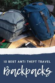 13 Best Anti Theft Backpacks For Travel For 2019 Travel