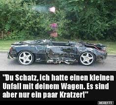 Du Schatz Ich Hatte Einen Kleinen Unfall Mit Deinem Lustige Bilder Spruche Witze Echt Lustig Lustige Bilder Unfall Lustig