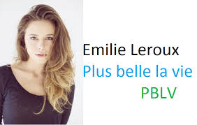 Elle a une sœur jumelle, léa. Emilie Leroux Plus Belle La Vie Pblv Home Facebook