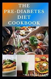 Discover the variety of carbohyd. The Pre Diabetes Diet Cookbook Simple Guides On How To Overcome Pre Diabetics With Delicious Diet Recipes Cookbook Sean Matilda 9798664828221 Amazon Com Books
