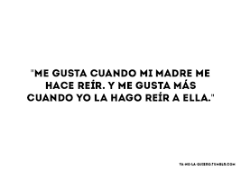 Frases dia de la madre. Dia De La Madre On Tumblr