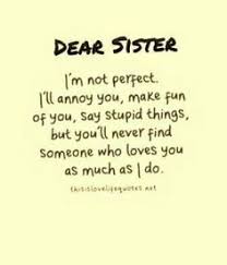 Find a quote that fits your relationship and share it with your sister today. Best Sister Quotes Ever New Quotes