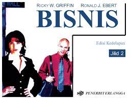 Matematika untuk ekonomi dan bisnis buku 2 salemba. Bisnis Jilid 2 Ricky W Griffin Ronald J Ebert Edisi Kedelapan Ppt Download