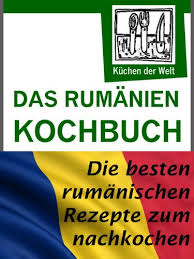 Die rumänische küche ist der bulgarischen küche artverwandt. Rumanische Rezepte Das Rumanien Kochbuch Die Besten Rezepte Der Rumanischen Kuche Ebook Renzinger Konrad Amazon De Kindle Shop