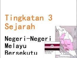 Perkembangan ini merintis jalan ke arah pembentukan satu sistem kerajaan persekutuan bagi seluruh negara seperti yang ada sekarang. Tingkatan 3 Sejarah Negeri Melayu Bersekutu Youtube
