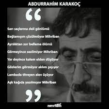 Ama şimdi adını deşifre etmem, ayıp olur. Nevfilm On Twitter Turk Siirinin Onemli Isimlerinden Gazeteci Sair Abdurrahim Karakoc U Olum Yil Donumunde Saygi Ve Ozlemle Aniyoruz Abdurrahimkarakoc Mihriban Siir Sair Turku Saygiveozlemleaniyoruz Ankara Nevfilm Edebiyat Sanat