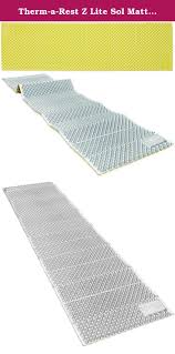Therm A Rest Z Lite Sol Ultralight Foam Backpacking Mattress Therm A Rest Z Lite Sol Mattress Regular Still A Favorite Of The Ultralight Elite The Z Lite Mattresses Are Our Lightest Z Lite Radiant Heat Outdoor Blanket