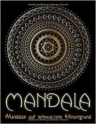 Mandalas für erwachsene haben entspannende wirkung. Mandala 95 Mandalas Fur Erwachsene Auf Schwarzem Hintergrund Fur Fantastische Farben Kostenlose Malvorlagen Als Pdf Zum Ausdrucken Amazon De Fur Erwachsene Mandala Ausmalbuch Bucher