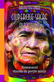 Ciupercile sacre ale viziunii, de Ralph Metzner