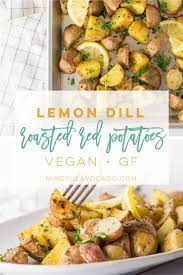 Roasted Red Potatoes Recipe Is The Perfect Side Dish For Dinner Lemon And Dill Make This Recipe Perfect F Red Potatoes Roasted Red Potatoes Red Potato Recipes
