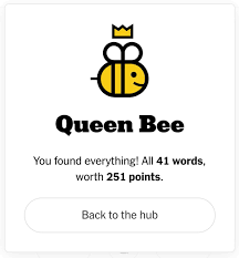 Daryl Sng On Twitter Queen Bee For Today S Nyt Spelling Bee 41 Words 251 Points Though The Last 17 Points Were Gained By Throwing Out Whatever Sounded Reasonable And Seeing What Stuck Sadly