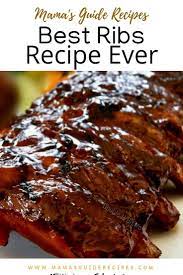 Best Ribs Recipe Ever Mama S Guide Recipes Best Ribs Recipe Bbq Recipes Ribs Rib Recipes