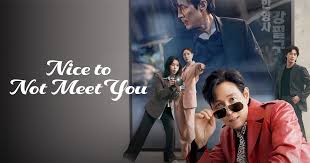 Nice To Not Meet You ����ͧ��� �Թ�շ��������ѡ �����������