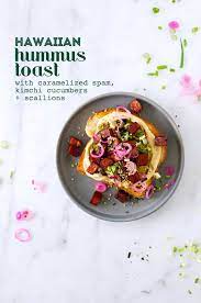 Hawaiian Hummus Toast With Kimchi Cucumbers Caramelized Spam The Pig Quill Recipe Hawaiian Food Food Whole Food Recipes