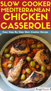 Recipe This Mediterranean Chicken Casserole In Slow Cooker Recipe Slow Cooker Recipes Cooker Recipes Recipes