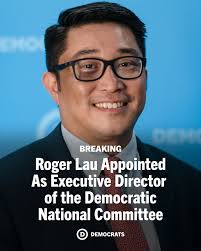 Democrats: "Introducing the new Executive Director of the DNC: Roger Lau.  The son of working-class immigrants, Roger Lau has managed six campaigns,  from congressional races all the way to Elizabeth Warren's 2020