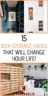 15 Ikea Storage Hacks That Will Change Your Life Hacksaholic Ikea Storage Ikea Wall Storage Storage Hacks