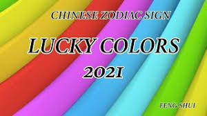 How will 2021 be treating the monkey zodiac this chinese new year? Chinese Zodiac Sign Lucky Colors 2021 Feng Shui Youtube