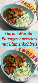 Von Intervallfasten 5 2 Und Leckerem Garam Masala Putengeschnetzeltem Mit Blumenkohlreis Exotische Speisen Putengeschnetzeltes Garam Masala