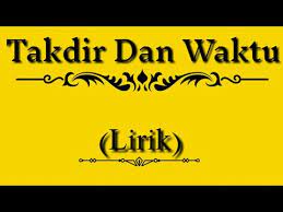 Includes transpose, capo hints, changing speed and much more. Takdir Dan Waktu Lirik Youtube