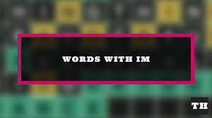 More about words that start with o. 5 Letter Words Starting With Im Wordle Clue Try Hard Guides