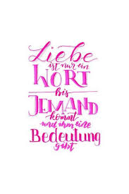 Liebe Ist Nur Ein Wort Bis Jemand Kommt Und Ihm Eine Bedeutung Gibt Brush Lettering Hand Lettering Spruche Hochzeit Worter Lettering