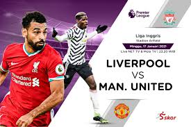 Stream online feeds for free. Link Live Streaming Liverpool Vs Manchester United Di Liga Inggris
