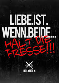 Liebe Ist Wenn Beide Halt Die Fresse Spruche Witzige Spruche Zitate Lustig