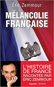 Mardi, sur cnews, éric zemmour a une nouvelle fois provoqué la polémique après des propos xénophobes. Melancolie Francaise Amazon De Zemmour Eric Fremdsprachige Bucher