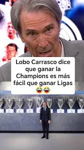 Lobo Carrasco: “Ganar Champions es más fácil que ganar Ligas” 😂😂, Vaya  payaso, si tan fácil es porque el Barcelona lleva más de 10 años sin ganar  una 😂😂, #realmadrid #FantasyFootball #LaLiga #spanish ...