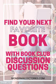 Discover Your Next Favorite Book Free Book Club Discussion Questions Book Club Suggestions Promote Book Book Club Books