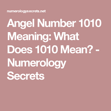Angel Number 1010 Meaning What Does 1010 Mean Numerology Secrets Numerologymeanings Numerology Numbers Numerology Numerology 911