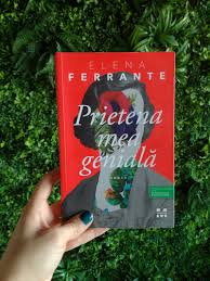 La mulți ani prietena mea! Prietena Mea GenialÄƒ Elena Ferrante CÄƒtÄƒlina Coca