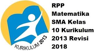 Untuk men download soal di atas bisa mengklik tautan di bawah ini. Rpp Matematika Sma Kelas 10 Kurikulum 2013 Revisi 2018 Informasi Pendidikan