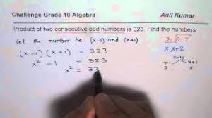 Find two consecutive even integers such that the square of the second, decreased by twice the first, is 52. Product Of Two Odd Consecutive Integers Is 323 Youtube