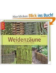 Weidenzaune Aus Trockenen Und Lebenden Weiden Amazon De Jette Mellgren Claus Dalby Bucher Weidenzaun Weiden Zaun
