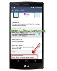 (click here if you want to learn how to back up and restore. Factory Data Reset Lg Mobile Phones Software Review Rt