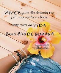Bom Fim De Semana Mensagem Fim De Semana Frases De Inspiracao Mensagem De Boa Semana