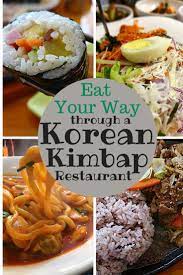 Eat Your Way Through A Korean Kimbap Restaurant Asian Recipes Korean Kimbap Food