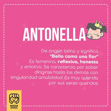 Antonella Significado De Nombres Nombres De Ninas 2018 Nombres De Bebes Nombres De Ninas Significados De Los Nombres